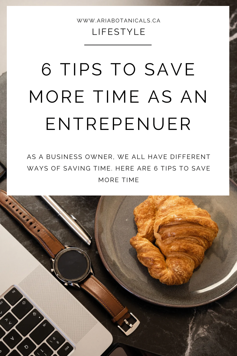 6 Tips to Save More Time as an Entrepreneur
